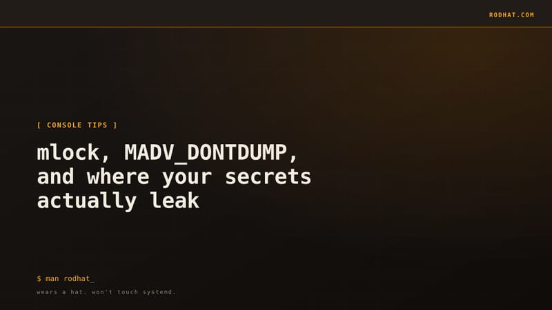Editorial card: mlock, MADV_DONTDUMP, and where your secrets actually leak